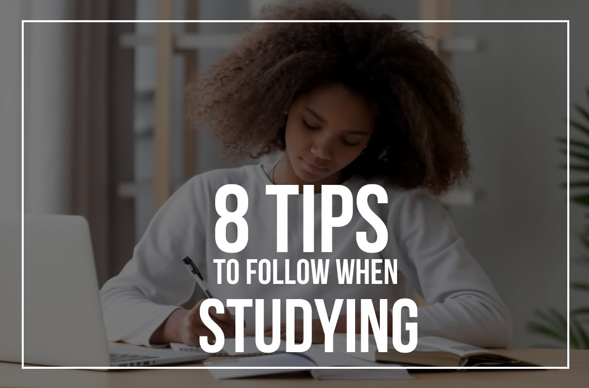 8 tips to follow when studying